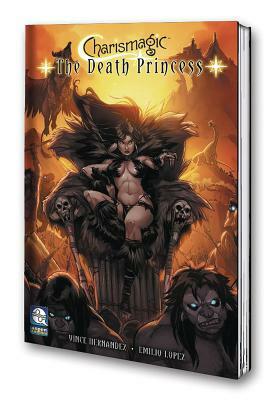 Charismagic: The Death Princess: Volume 1 by Vince Hernandez