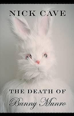 The Death of Bunny Munro by Nick Cave