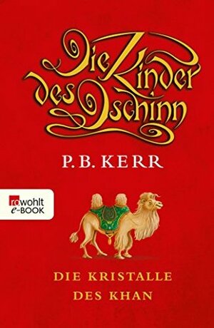 Die Kinder des Dschinn: Die Kristalle des Khan by Bettina Münch, P.B. Kerr