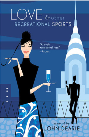 Love and Other Recreational Sports by John Dearie