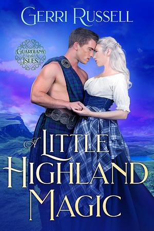 A Little Highland Magic by Gerri Russell, Gerri Russell