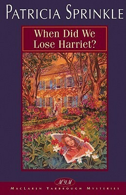 When Did We Lose Harriet? by Patricia Sprinkle