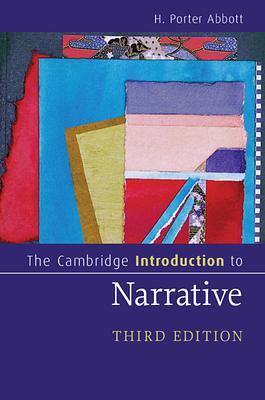 The Cambridge Introduction to Narrative [3rd Edition] by H. Porter Abbott