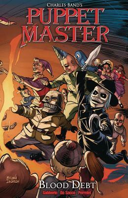 Puppet Master, Volume 4: Blood Debt by Shawn Gabborin