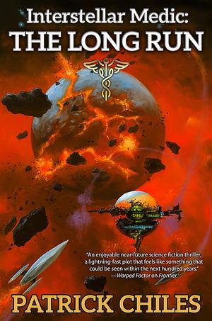Interstellar Medic: The Long Run by Patrick Chiles