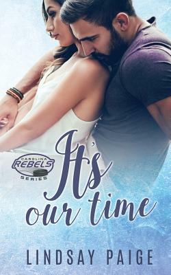 It's Our Time by Lindsay Paige