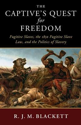 The Captive's Quest for Freedom by R.J.M. Blackett
