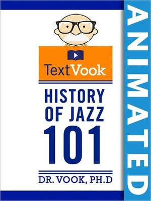 History of Jazz 101: The Animated TextVook by Vook