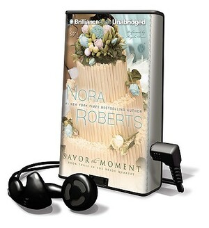 Savor The Moment by Nora Roberts