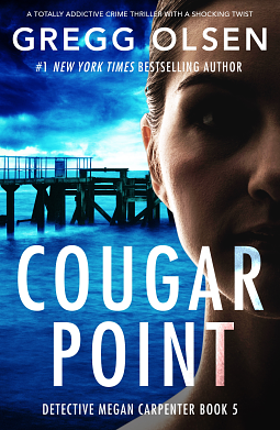 Cougar Point: A totally addictive crime thriller with a shocking twist by Gregg Olsen