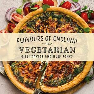 Flavours of England: Vegetarian by Gilli Davies
