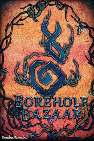 Borehole Bazaar (A Vow Unbroken #1) by Kendra Namednil