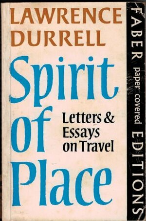 Spirit of Place: Mediterranean Writings edited by A.G.Thomas by Lawrence Durrell, Alan G. Thomas