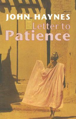Letter to Patience by John Haynes