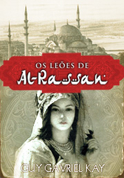 Os Leões de Al-Rassan by João Henrique Pinto, Guy Gavriel Kay