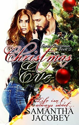 Christmas Eve (Sweet Christmas Series Book 2) by Samantha Jacobey