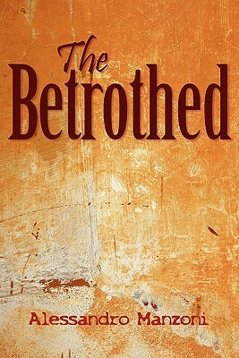 The Betrothed by Alessandro Manzoni