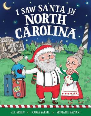 I Saw Santa in North Carolina by Jd Green