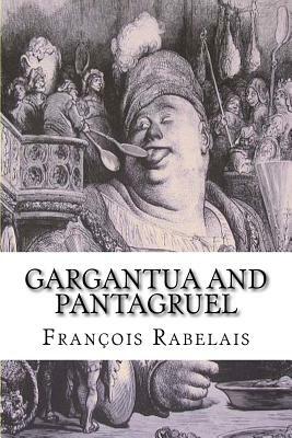 Gargantua and Pantagruel by François Rabelais