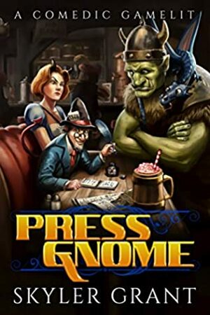 Press Gnome: A Comedic Gamelit by Skyler Grant