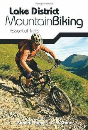 Lake District Mountain Biking: Essential Trails by Richard Staton
