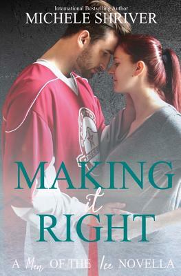 Making it Right by Michele Shriver