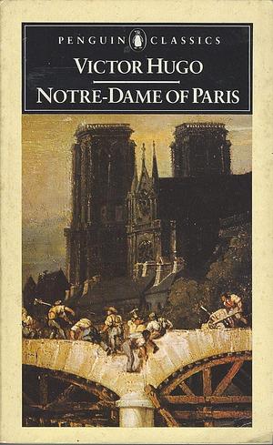 Notre-Dame de Paris by Victor Hugo