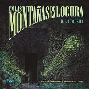 En las montañas de la locura by Sebastián Cabrol, H.P. Lovecraft