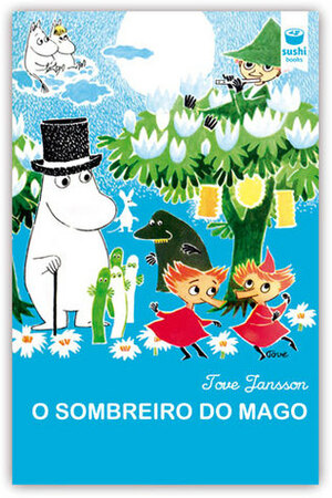 O sombreiro do mago by Tove Jansson