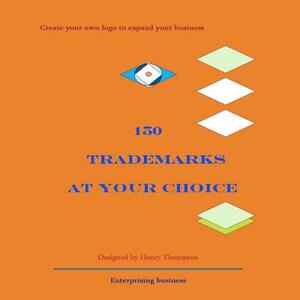 150 trademarks at your choice by Henry Thompson