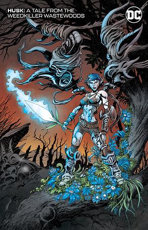 Husk: A Tale From The Weedkiller Wastewoods by DC Comics, Ashnikko