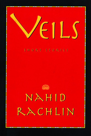 Veils by Nahid Rachlin