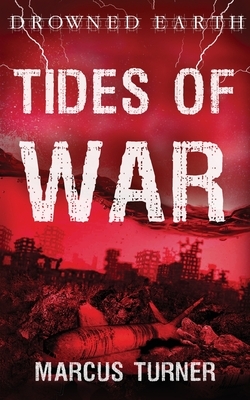 Tides of War by Marcus Turner