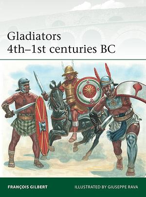 Gladiators 4th–1st Centuries BC by François Gilbert