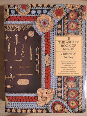 Book of Knots by Geoffrey Budworth, Clifford W. Ashley, Clifford W. Ashley