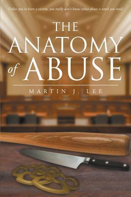 The Anatomy of Abuse by Martin J. Lee