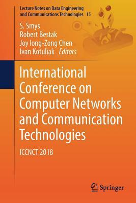 International Conference on Computer Networks and Communication Technologies: Iccnct 2018 by 