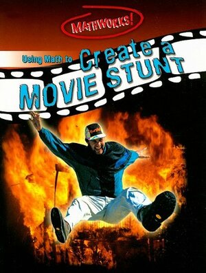 Using Math to Create a Movie Stunt by Joss Gower, David Clemson, Wendy Clemson