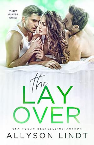 The Layover by Allyson Lindt