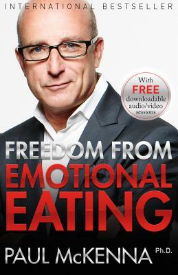 Freedom from Emotional Eating by Paul McKenna