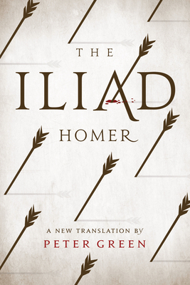 The Iliad: A New Translation by Peter Green by Homer