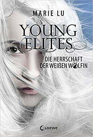 Die Herrschaft der Weißen Wölfin by Marie Lu