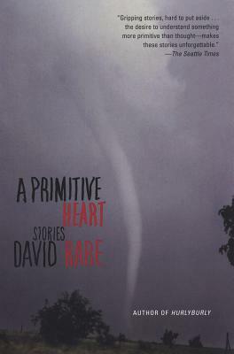 A Primitive Heart: Stories by David Rabe