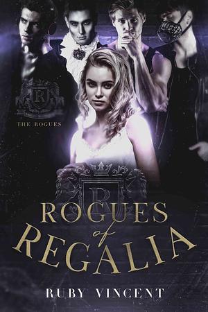 Rogues of Regalia by Ruby Vincent