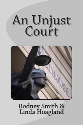 An Unjust Court by Rodney Smith
