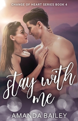 Stay with Me by Amanda Bailey