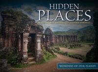 Hidden Places: From Secret Shores to Sacred Shrines by Claudia Martin