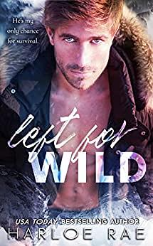 Left For Wild by Harloe Rae