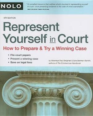 Represent Yourself in Court: How to Prepare & Try a Winning Case by Sara J. Berman, Paul Bergman