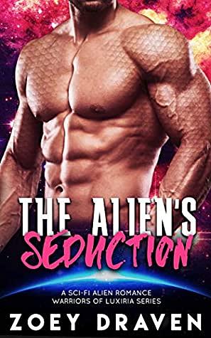 The Alien's Seduction by Zoey Draven